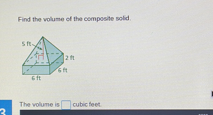 Find the volume of the composite solid.
The volume is cubic feet.