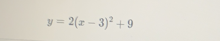 \( y=2(x-3)^{2}+9 \)