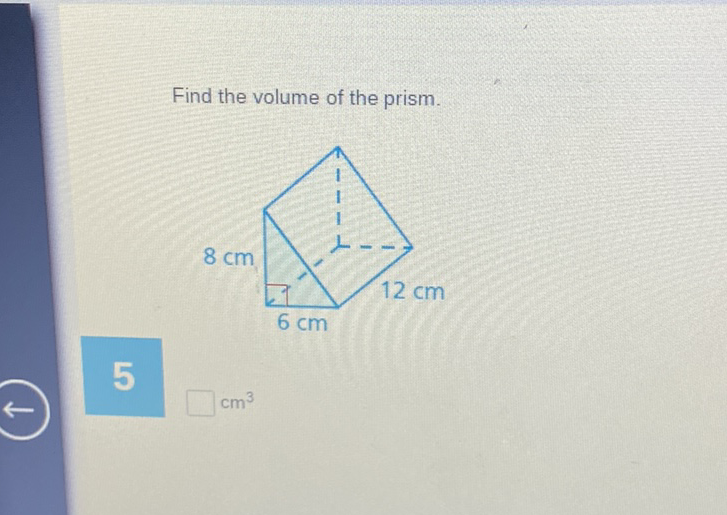 Find the volume of the prism.
\( \mathrm{cm}^{3} \)