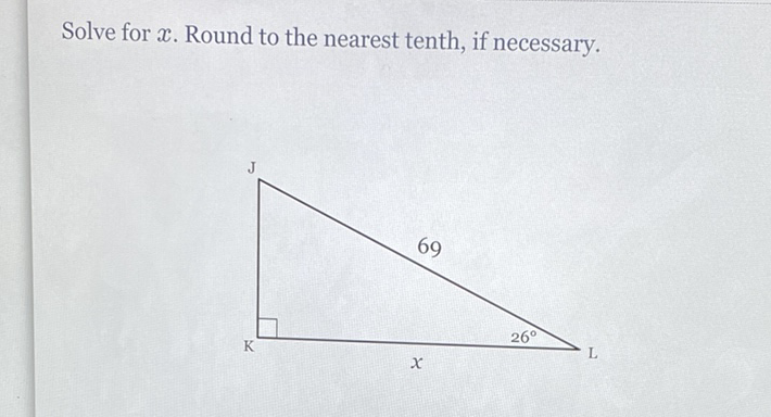 Solve for \( x \). Round to the nearest tenth, if necessary.