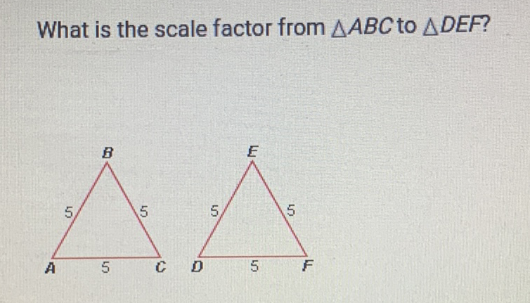 What is the scale factor from \( \triangle A B C \) to \( \triangle D E F \) ?