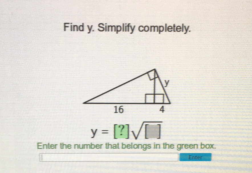 Find y. Simplify completely.
Enter the number that belongs in the green box.