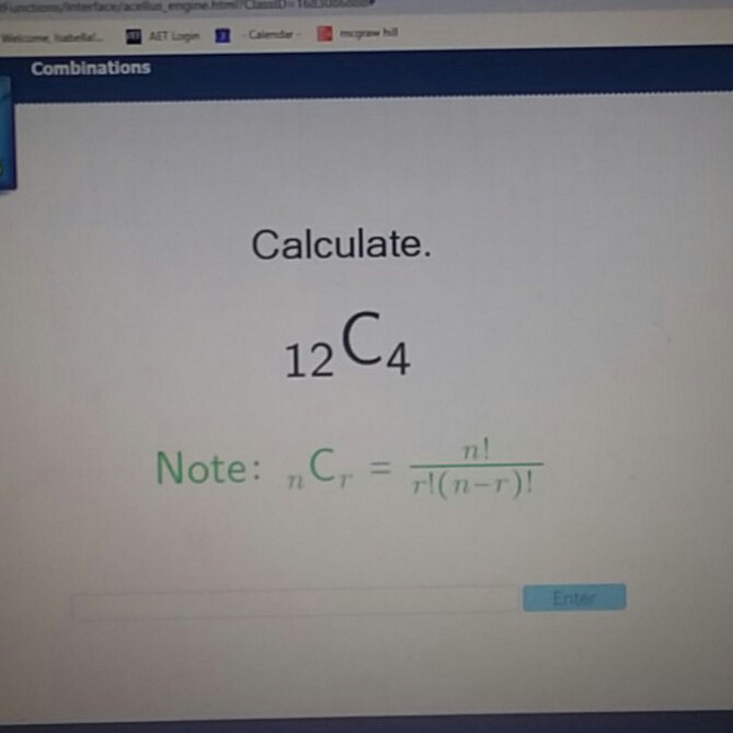 Calculate.
\[
{ }_{12} C 4
\]
Note: \( { }_{n} C_{r}=\frac{n !}{r !(n-r) !} \)