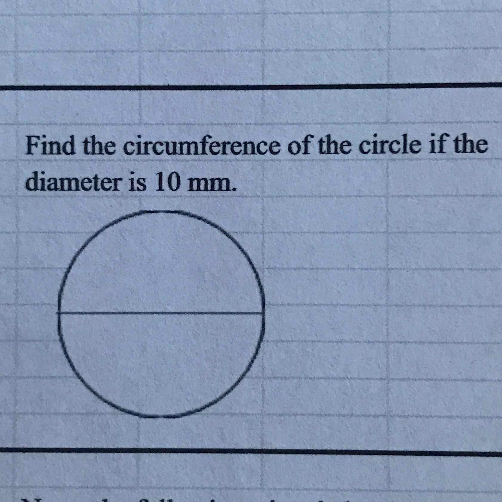 Find the circumference of the circle if the diameter is \( 10 \mathrm{~mm} \).