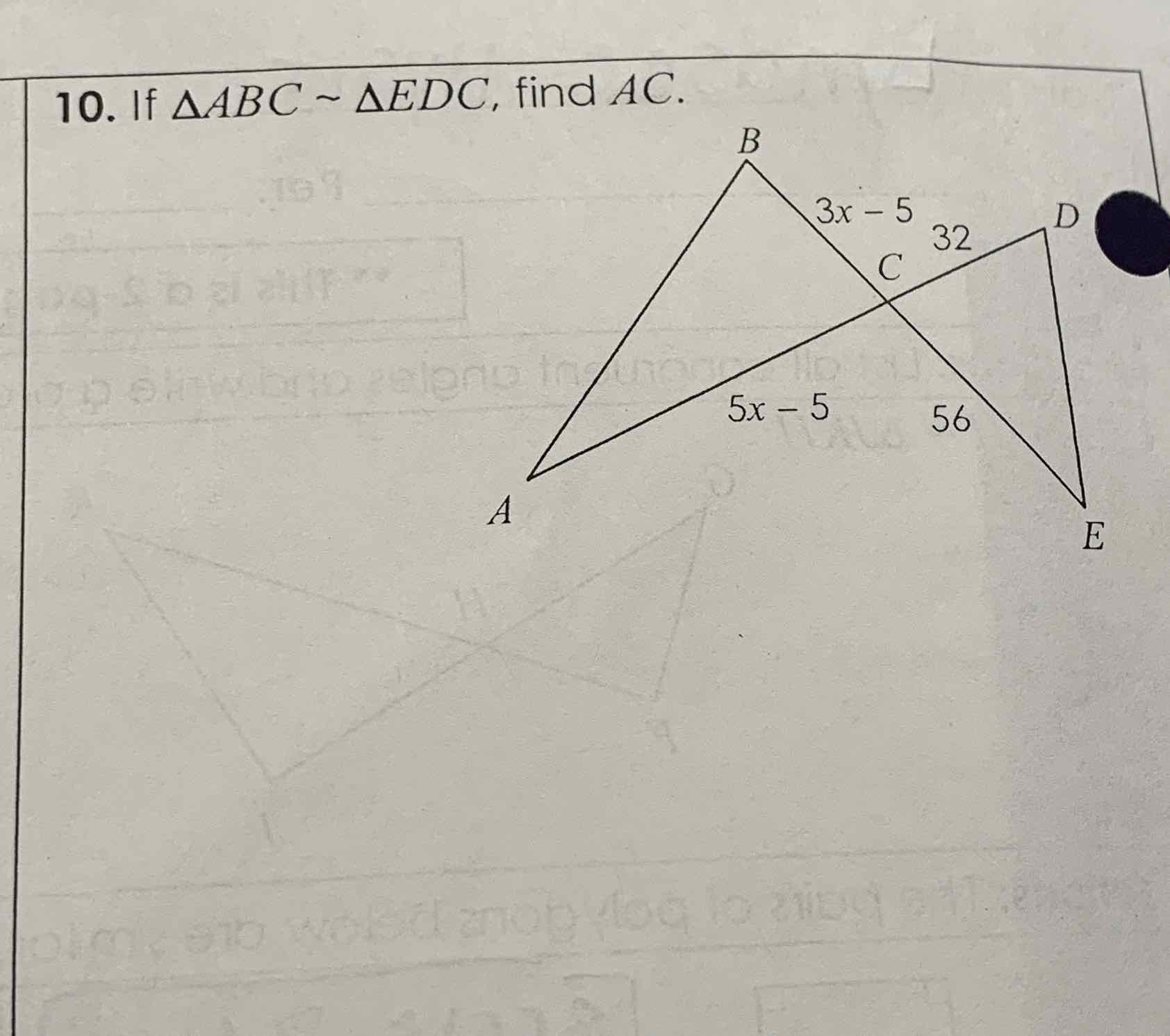 10. If \( \triangle A B C \sim \triangle E D C \), find \( A C \).