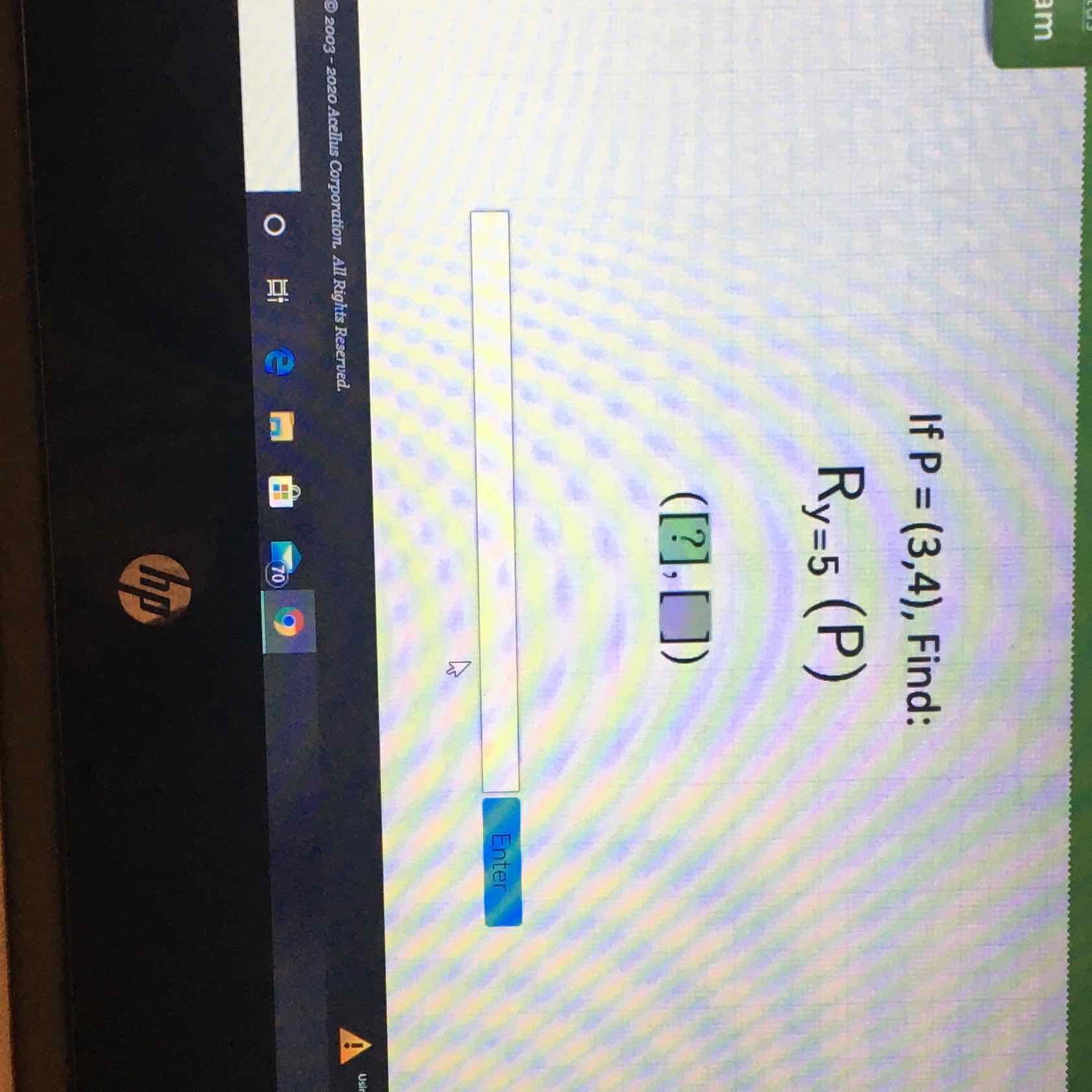 If \( P=(3,4) \), Find:
\[
R_{y=5}(P)
\]
\( ([?],[]) \)