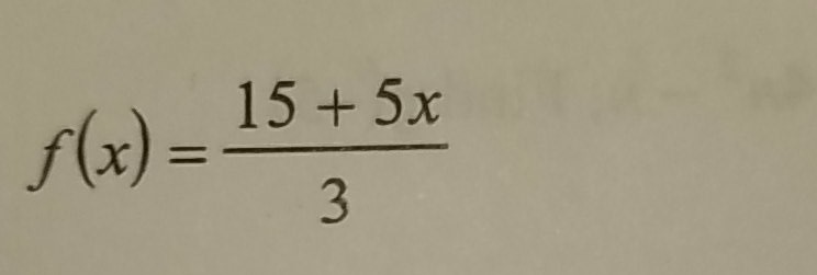 \( f(x)=\frac{15+5 x}{3} \)