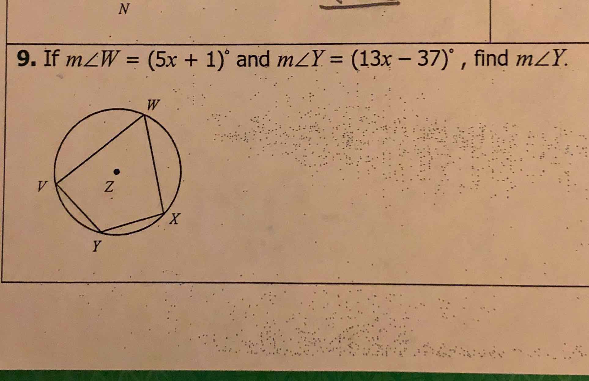 9. If \( m \angle W=(5 x+1)^{\circ} \) and \( m \angle Y=(13 x-37)^{\circ} \), find \( m \angle Y \).