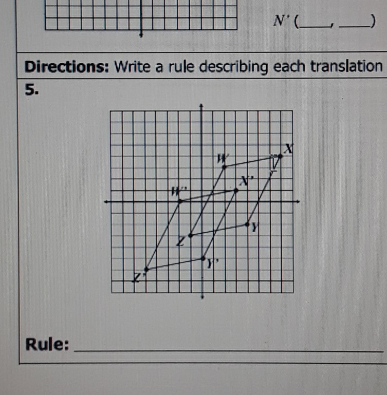 Directions: Write a rule describing each translation
\( 5 . \)
Rule: