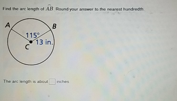 Find the arc length of \( \widehat{A B} \). Round your answer to the nearest hundredth.
The arc length is about inches