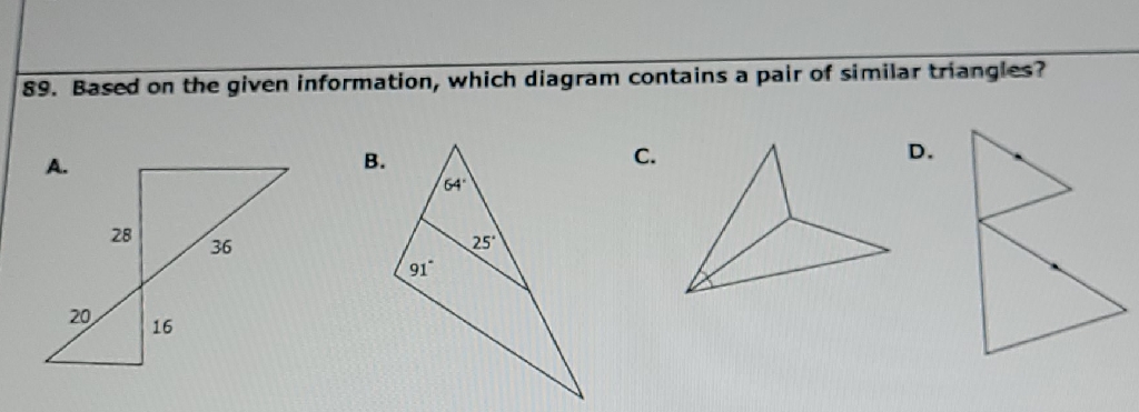 89. Based on the given information, which diagram contains a pair of similar triangles?