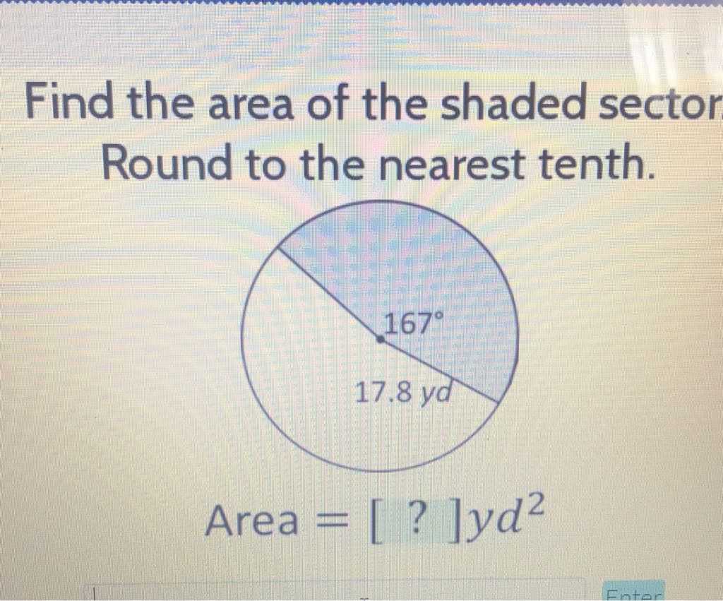 Find the area of the shaded sector Round to the nearest tenth.