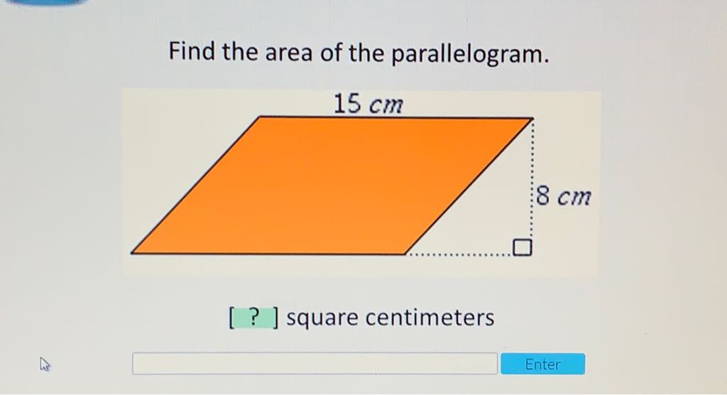 Find the area of the parallelogram.
[?] square centimeters