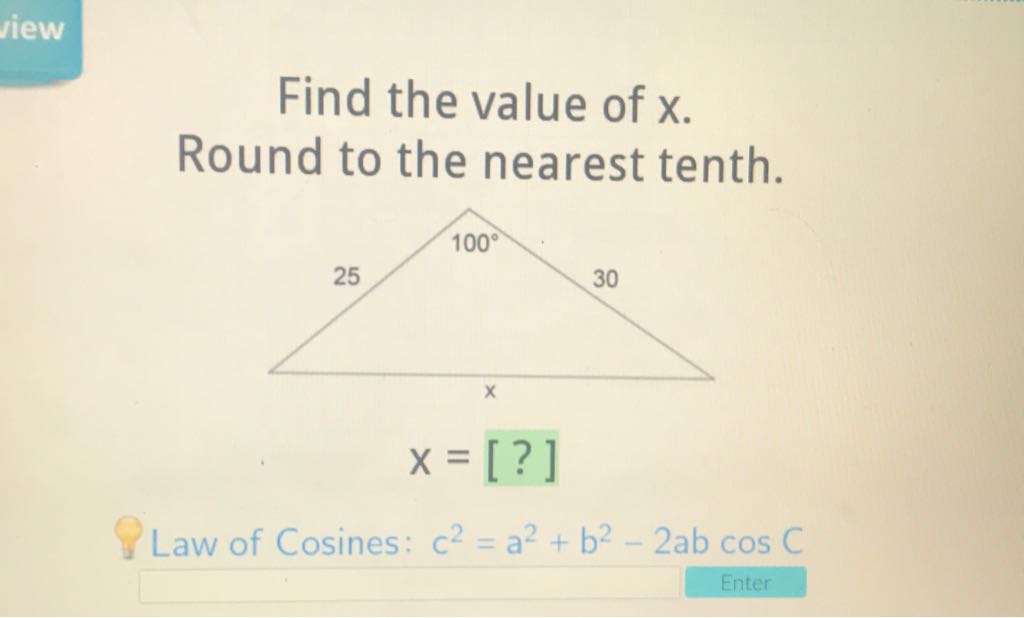 Find the value of \( x \). Round to the nearest tenth.
Law of Cosines: \( c^{2}=a^{2}+b^{2}-2 a b \cos C \)