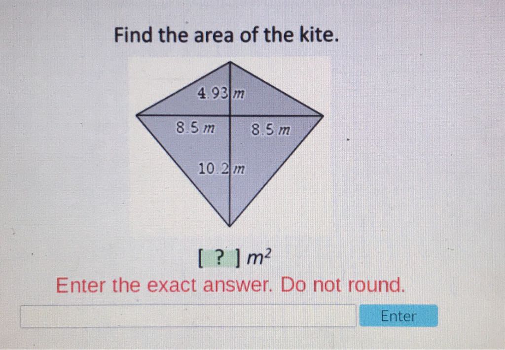 Find the area of the kite.
Enter the exact answer. Do not round.
Enter