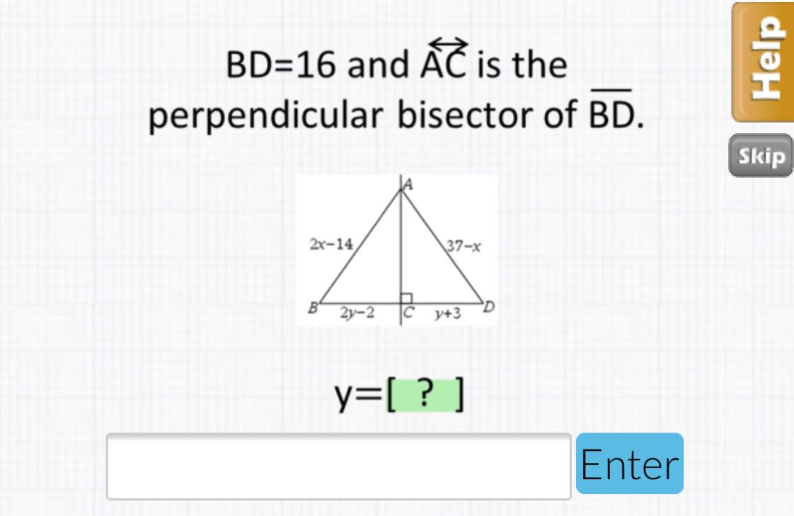\( \mathrm{BD}=16 \) and \( \overleftrightarrow{\mathrm{AC}} \) is the perpendicular bisector of \( \overline{B D} \).
