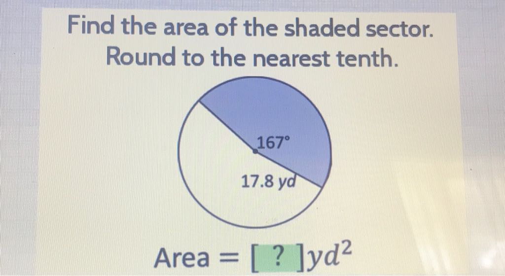 Find the area of the shaded sector. Round to the nearest tenth.